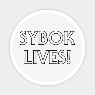 Sybok Lives! (Black Outline) Magnet